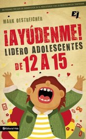 Aydenme! Lidero adolescentes de 12 a 15 (Especialidades Juveniles) (Spanish Edition)