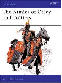 Armies of Crecy and Poitiers (Men-At-Arms Series, No 111)