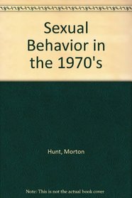 Sexual Behavior in the 1970's