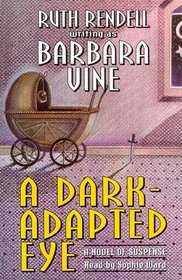 A Dark-Adapted Eye: A Novel of Suspense (Audio Editions)