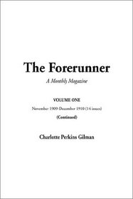 The Forerunner: November 1909-December 1910 (14 Issues) (Continue)