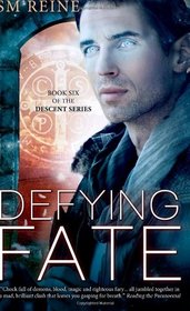 Defying Fate (The Descent Series) (Volume 6)