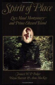 Spirit of place: Lucy Maud Montgomery and Prince Edward Island