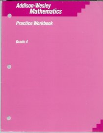 Addison-Wesley Mathematics:  Practice Workbook Grade 4