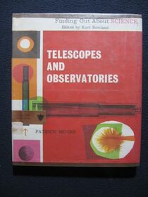 Telescopes and Observatories (Finding Out Bks.)