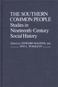 The Southern Common People: Studies in Nineteenth-Century Social History (Contributions in American History)