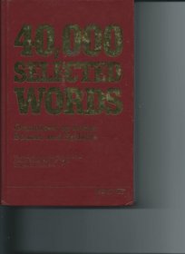 40,000 Selected Words: Organized by Letter Sound and Syllable