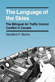 The Language of the Skies (Canadian Public Administration Series = Collection Administr)