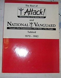 The Best of Attack! and National Vanguard Tabloid 1970-1982