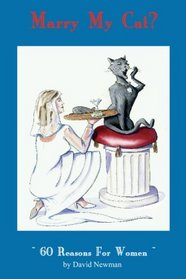 Marry My Cat?: 60 Reasons For Women
