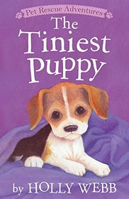 The Tiniest Puppy (Pet Rescue Adventures)