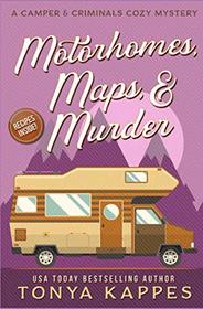 Motorhomes, Maps, & Murder (A Camper & Criminals Cozy Mystery)