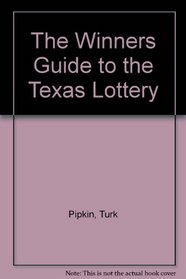 The Winners Guide to the Texas Lottery