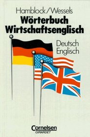 Wrterbuch Wirtschaftsenglisch. Deutsch-Englisch