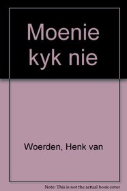 Moenie kyk nie (Dutch Edition)