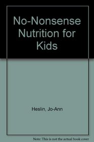 No-Nonsense Nutrition for Kids
