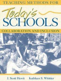 Teaching Methods for Today's Schools: Collaborative and Inclusion