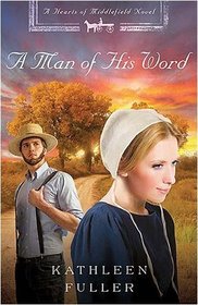 A Man of His Word (Hearts of Middlefield, Bk 1)