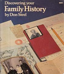 DISCOVERING YOUR FAMILY HISTORY
