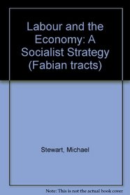 Labour and the Economy (Fabian tracts, 413)