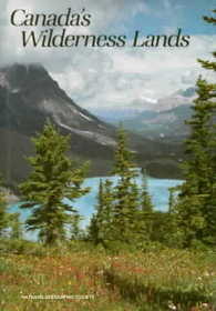 Canada's Wilderness Lands (Special Publications Series 17)