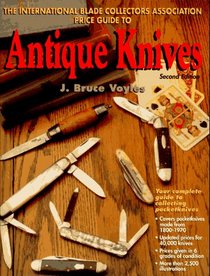 The International Blade Collectors Association Price Guide to Antique Knives