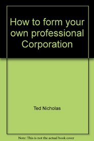 How to form your own professional Corporation