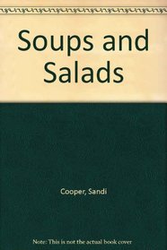Soups and Salads (Great American cooking schools)