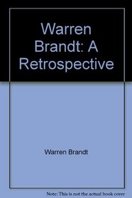 Warren Brandt: A Retrospective