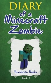 Diary of a Minecraft Zombie Book 1: A Scare of A Dare (Volume 1)