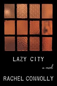 Lazy City: A Novel