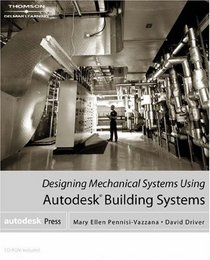 Designing Mechanical Systems Using Autodesk Building Systems (Autodesk Architectural Desktop)