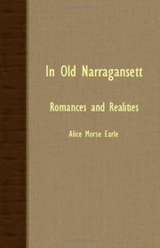 In Old Narragansett - Romances And Realities