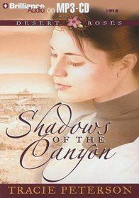 Shadows of the Canyon (Desert Roses, Bk 1) (Audio CD) (Abridged)
