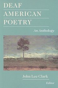 Deaf American Poetry: An Anthology