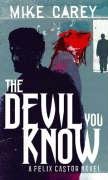 The Devil You Know (Felix Castor, Bk 1)