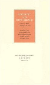 Identity and Difference. Essays on Music, Language and Time (Collected Writings of the Orpheus Institute) (v. 5)