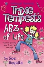 Trixie Tempest's ABZ of Life: Vol 1