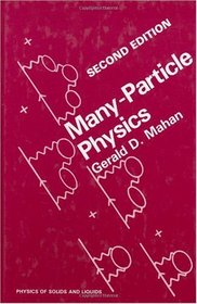 Many-Particle Physics (Physics of Solids and Liquids)