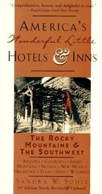 America's Wonderful Little Hotels and Inns: The Rocky Mountains and the Southwest (America's Wonderful Little Hotels and Inns the Rocky Mountains and Southwest)