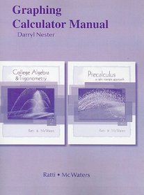 Graphing Calculator Manual for College Algebra and Trigonometry/Precalculus: A Right Triangle Approach