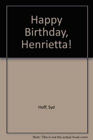 Happy Birthday, Henrietta! (Imagination Book)