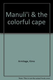 Manuli'i & The Colorful Cape