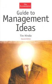 Guide to Management Ideas, Second Edition (The Economist Series)
