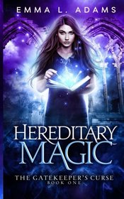 Hereditary Magic (The Gatekeeper's Curse) (Volume 1)