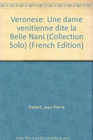 Veronese: Une dame venitienne dite la Belle Nani (Collection Solo) (French Edition)