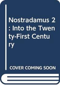 Nostradamus 2: Into the Twenty-First Century