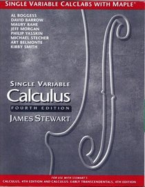 Single Variable Calclabs With Maple for Stewart's Calculus/Single Variable Calculus/Calculus : Early Transcendentals/Single Variable Calculus : Early: ... Variable Calculus--Early Transcendentals