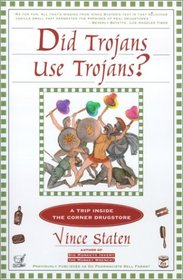 Did Trojans Use Trojans? : A TRIP INSIDE THE CORNER DRUGSTORE