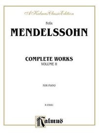 Complete Works, Vol 2 (Kalmus Edition)